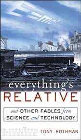 Everything's relative : and other fables from science and technology cover image