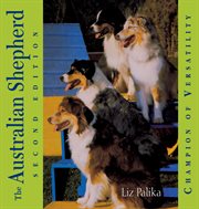 The Australian shepherd : a owner's guide to a happy, healthy pet cover image