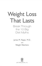 Weight watchers weight loss that lasts : break through the 10 big diet myths cover image