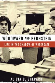 Woodward and Bernstein : life in the shadow of Watergate cover image