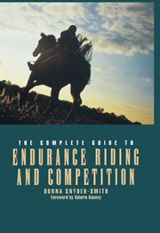The complete guide to endurance riding and competition cover image