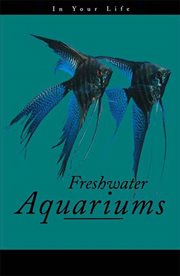 Freshwater aquariums in your life cover image