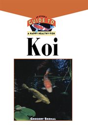 Koi : a comprehensive introduction to keeping and displaying these magnificant ornamental fish, from choosing healthy stock to installing a fully equiped koi pond. Plus a full colour survey of all the major varieties cover image