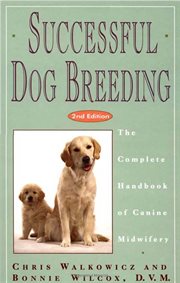Successful dog breeding : the complete handbook of canine midwifery cover image