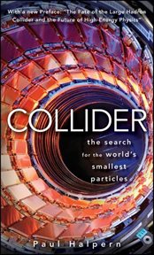 Collider : the search for world's smallest particles cover image