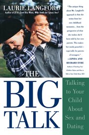 The big talk : talking to your child about sex and dating cover image