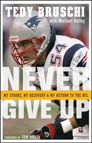 Never give up : my stroke, my recovery, and my return to the NFL cover image