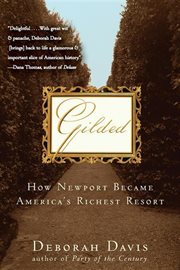 Gilded : how Newport became America's richest resort cover image