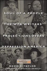Soul of a people : the WPA Writer's Project uncovers Depression America cover image