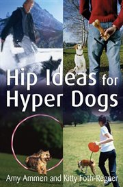 Hip ideas for hyper dogs cover image