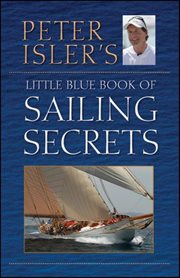 Peter Isler's Little blue book of sailing secrets cover image
