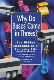 Why do buses come in threes? : the hidden maths of everyday life cover image