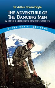 The adventure of the dancing men, and other Sherlock Holmes stories cover image