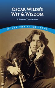 Oscar Wilde's wit and wisdom: a book of quotations cover image