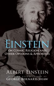 Einstein on Cosmic Religion and Other Opinions and Aphorisms cover image