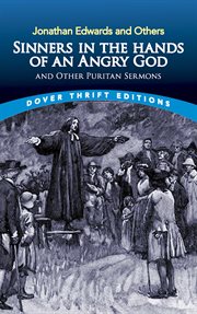 Sinners in the hands of an angry God: and other Puritan sermons cover image