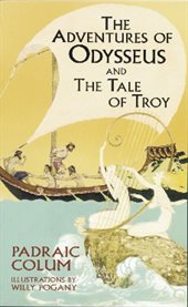 The adventures of Odysseus and the Tale of Troy cover image