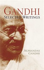 Gandhi: Selected Writings cover image