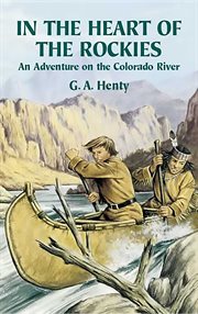 In the heart of the Rockies: an adventure on the Colorado River cover image