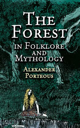Cover image for The Forest in Folklore and Mythology