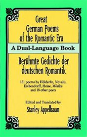 Great German poems of the Romantic Era =: Berühmte Gedichte der deutschen Romantik cover image