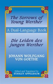 The sorrows of young Werther =: Die Leiden des jungen Werther cover image