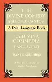 The divine comedy: selected cantos = La divina commedia : canti scelti cover image