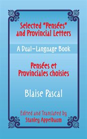Selected "pensees" and provincial letters/pensees et provinciales choisies cover image