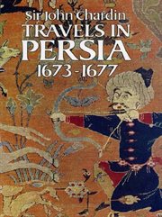 Travels in Persia, 1673-1677 cover image