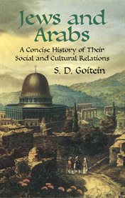 Jews and Arabs: a concise history of their social and cultural relations cover image