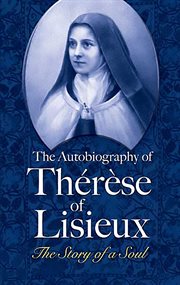 The Autobiography of Thérèse of Lisieux: the Story of a Soul cover image