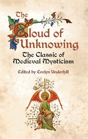 The cloud of unknowing: the classic of medieval mysticism cover image