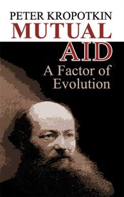 Mutual aid: a factor of evolution cover image