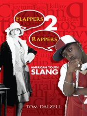 Flappers 2 rappers: American youth slang cover image
