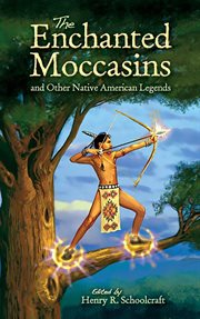 The enchanted moccasins: and other Native American legends cover image