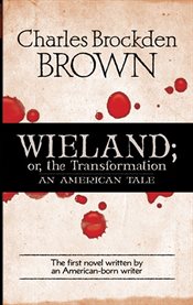 Wieland; or, The transformation: An American tale cover image