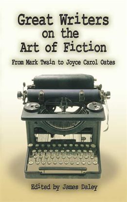 Cover image for Great Writers on the Art of Fiction
