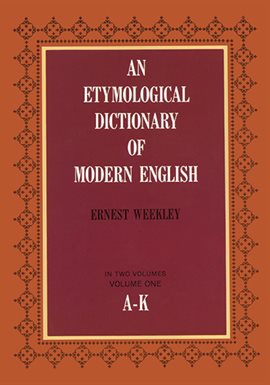 Cover image for An Etymological Dictionary of Modern English, Vol. 1