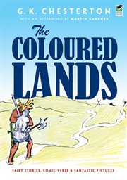 The Coloured Lands: Fairy Stories, Comic Verse and Fantastic Pictures cover image