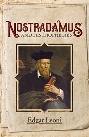 Nostradamus and his prophecies cover image