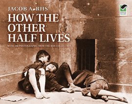 Cover image for How the Other Half Lives