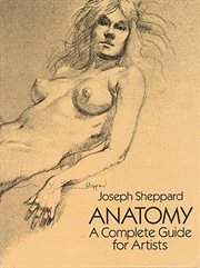 Anatomy: a complete guide for artists cover image