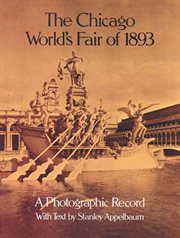 Chicago World's Fair of 1893: A Photographic Record cover image
