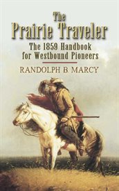 Prairie Traveler: The 1859 Handbook for Westbound Pioneers cover image