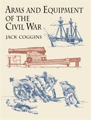 Arms and equipment of the Civil War cover image