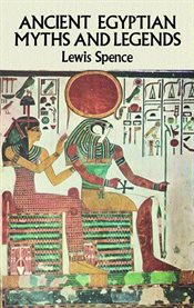 Ancient Egyptian myths and legends cover image