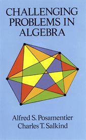 Challenging problems in algebra cover image