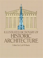 Illustrated dictionary of historic architecture cover image