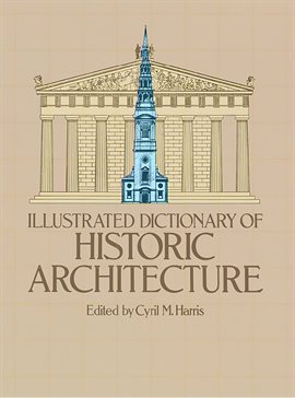  Illustrated Dictionary of Historic Architecture Book Cover