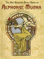 The art nouveau style book of Alphonse Mucha: all 72 plates from "Documents décoratifs" in original color cover image